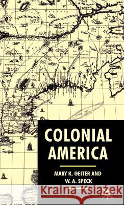 Colonial America: From Jamestown to Yorktown Geiter, Mary 9780333790557 Palgrave MacMillan
