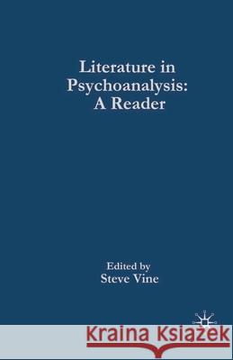 Literature in Psychoanalysis: A Reader Vine, Steven 9780333791752