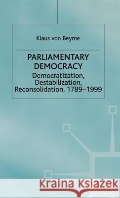 Parliamentary Democracy Beyme, K. 9780333791912 PALGRAVE MACMILLAN