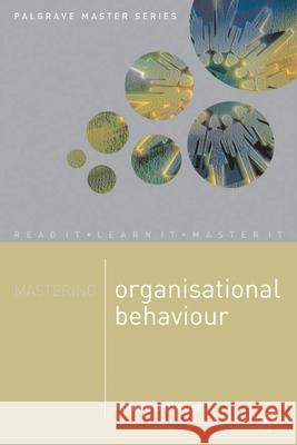 Mastering Organisational Behaviour Richard Pettinger 9780333792797