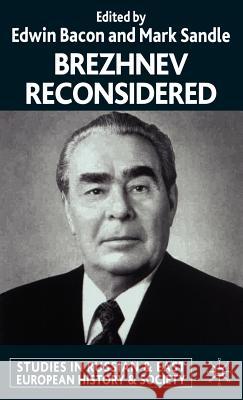 Brezhnev Reconsidered Edwin Bacon M. a. Sandle Mark Sandle 9780333794630 Palgrave MacMillan