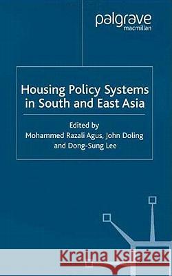 Housing Policy Systems in South and East Asia Razali Agus John Doling Dong-Sung Lee 9780333794845