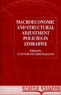 Macroeconomic and Structural Adjustment Policies in Zimbabwe  9780333801772 PALGRAVE MACMILLAN