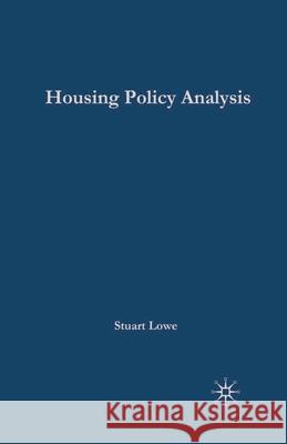 Housing Policy Analysis: British Housing in Culture and Comparative Context Stuart Lowe 9780333801796