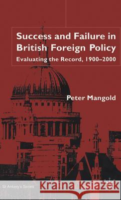 Success and Failure in British Foreign Policy Mangold, P. 9780333804483 Palgrave MacMillan