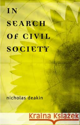 In Search of Civil Society Nicholas Deakin 9780333912799 Palgrave Macmillan