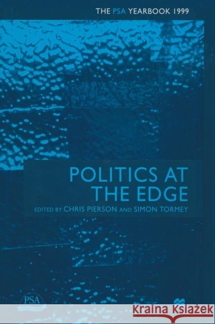 Politics at the Edge: The Psa Yearbook 1999 Pierson, Chris 9780333915622