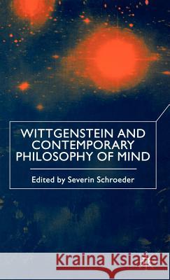 Wittgenstein and Contemporary Philosophy of Mind Severin Schroeder 9780333918715 Palgrave MacMillan