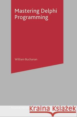 Mastering Delphi Programming William Buchanan 9780333918975 PALGRAVE MACMILLAN