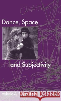 Dance, Space and Subjectivity Valerie A. Briginshaw 9780333919736 Palgrave MacMillan