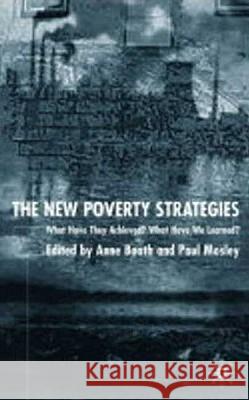 The New Poverty Strategies: What Have They Achieved? What Have We Learned? Mosley, P. 9780333919750 Palgrave MacMillan