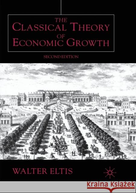 The Classical Theory of Economic Growth W. A. Eltis 9780333919989