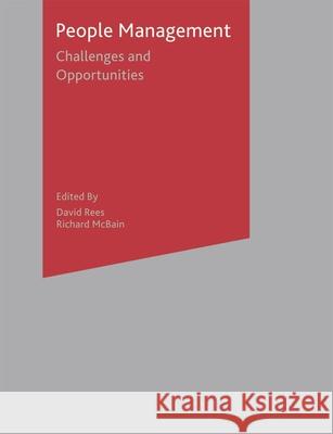 People Management: Challenges and Opportunities Rees, David 9780333920305 0