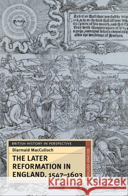 The Later Reformation in England, 1547-1603 Diarmaid MacCulloch 9780333921395
