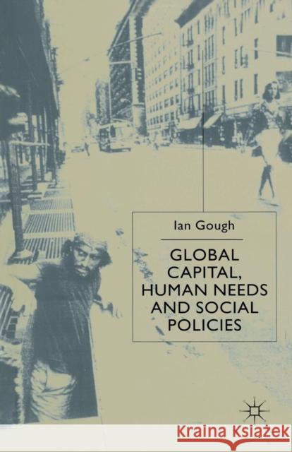 Global Capital, Human Needs and Social Policies I. Gough 9780333926871 Palgrave MacMillan
