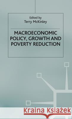Macroeconomic Policy, Growth and Poverty Reduction Terry McKinley 9780333928974 Palgrave MacMillan