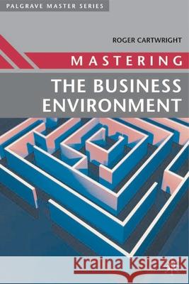 Mastering the Business Environment Roger I Cartwright 9780333929377