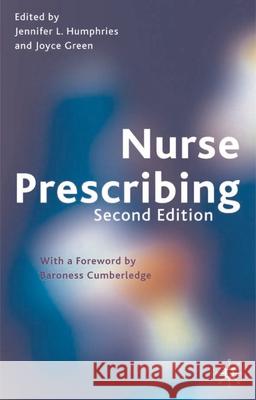 Nurse Prescribing Jennifer L. Humphries, Joyce Green 9780333930922 Bloomsbury Publishing PLC