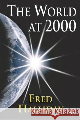 The World at 2000: Perils and Promises Halliday, Fred 9780333945346 PALGRAVE MACMILLAN