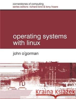 Operating Systems with Linux John O'Gorman 9780333947456 0