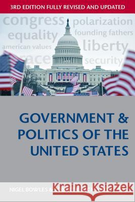 Government and Politics of the United States Nigel Bowles Robert K. McMahon 9780333948620