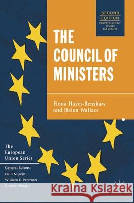 The Council of Ministers Fiona Hayes-Renshaw Helen Wallace 9780333948651 Palgrave MacMillan