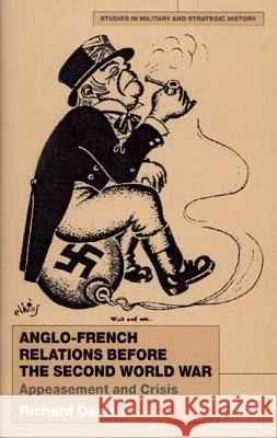 Anglo-French Relations Before the Second World War: Appeasement and Crisis Davis, R. 9780333949269 PALGRAVE MACMILLAN