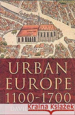 Urban Europe 1100-1700 David Nicholas 9780333949832