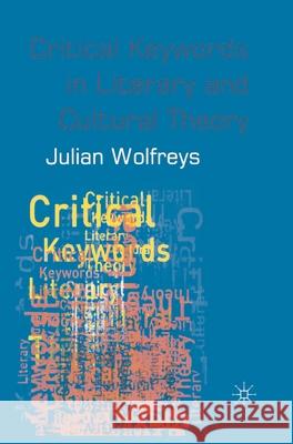 Critical Keywords in Literary and Cultural Theory Julian Wolfreys 9780333960592 Palgrave MacMillan