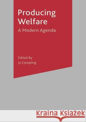 Producing Welfare: A Modern Agenda Miller, Chris 9780333960936