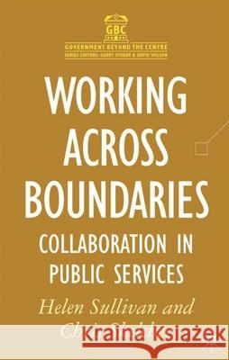 Working Across Boundaries: Collaboration in Public Services Sullivan, Helen 9780333961506
