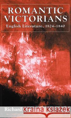 Romantic Victorians: English Literature, 1824-1840 Cronin, R. 9780333966167 Palgrave MacMillan