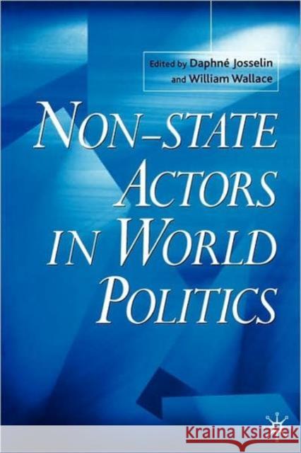 Non-State Actors in World Politics William Wallace Daphne Josselin 9780333968147 Palgrave MacMillan