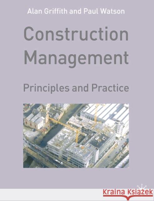 Construction Management: Principles and Practice Griffith, Alan 9780333968789