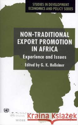 Non-Traditional Export Promotion in Africa: Experience and Issues Helleiner, G. 9780333968918