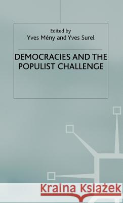 Democracies and the Populist Challenge Yves Meny Yves Surel 9780333970041