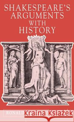 Shakespeare's Arguments with History Ronald Knowles 9780333970218