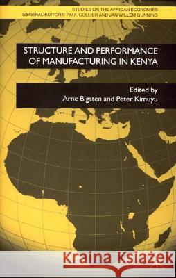 Structure and Performance of Manufacturing in Kenya  9780333970287 PALGRAVE MACMILLAN