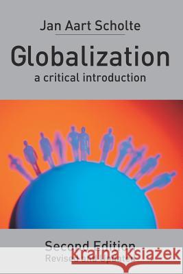 Globalization: A Critical Introduction Scholte, Jan Aart 9780333977026