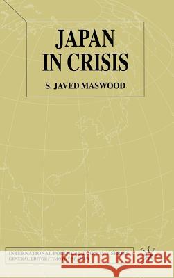 Japan in Crisis S. Javed Maswood Syed Javed Maswood 9780333977194 Palgrave MacMillan