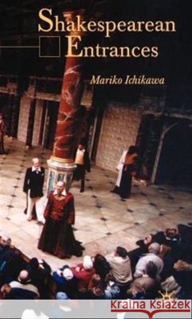 Shakespearean Entrances Mariko Ichikawa 9780333984062