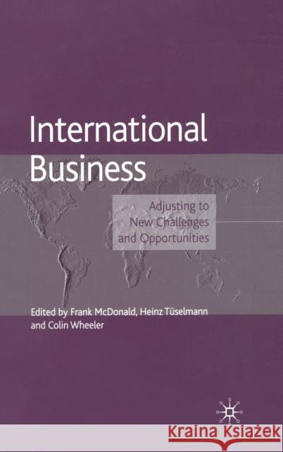 International Business: Adjusting to New Challenges and Opportunities McDonald, Frank 9780333984116