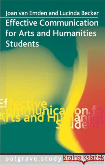 Effective Communication for Arts and Humanities Students Emden van 9780333984871 0