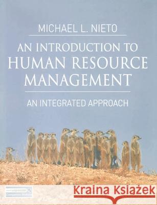 An Introduction to Human Resource Management: An Integrated Approach Nieto, Michael L. 9780333986653 Palgrave MacMillan