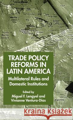 Trade Policy Reforms in Latin America: Multilateral Rules and Domestic Institutions Lengyel, M. 9780333987247 Palgrave MacMillan