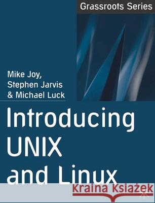 Introducing Unix and Linux Joy, Mike 9780333987636