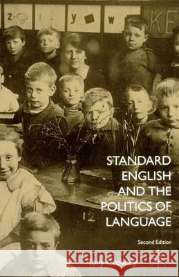 Standard English and the Politics of Language T Crowley 9780333990360 0