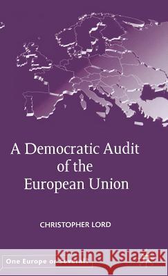 A Democratic Audit of the European Union Christopher Lord 9780333992821 Palgrave MacMillan