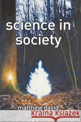 Science in Society Matthew David 9780333993477