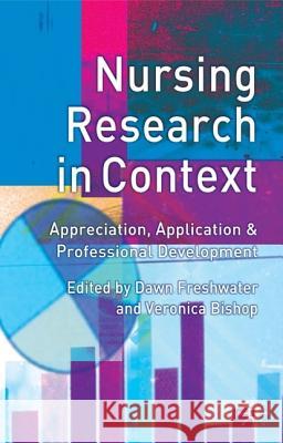 Nursing Research in Context: Appreciation, Application & Professional Development Freshwater, Dawn 9780333993545 PALGRAVE MACMILLAN